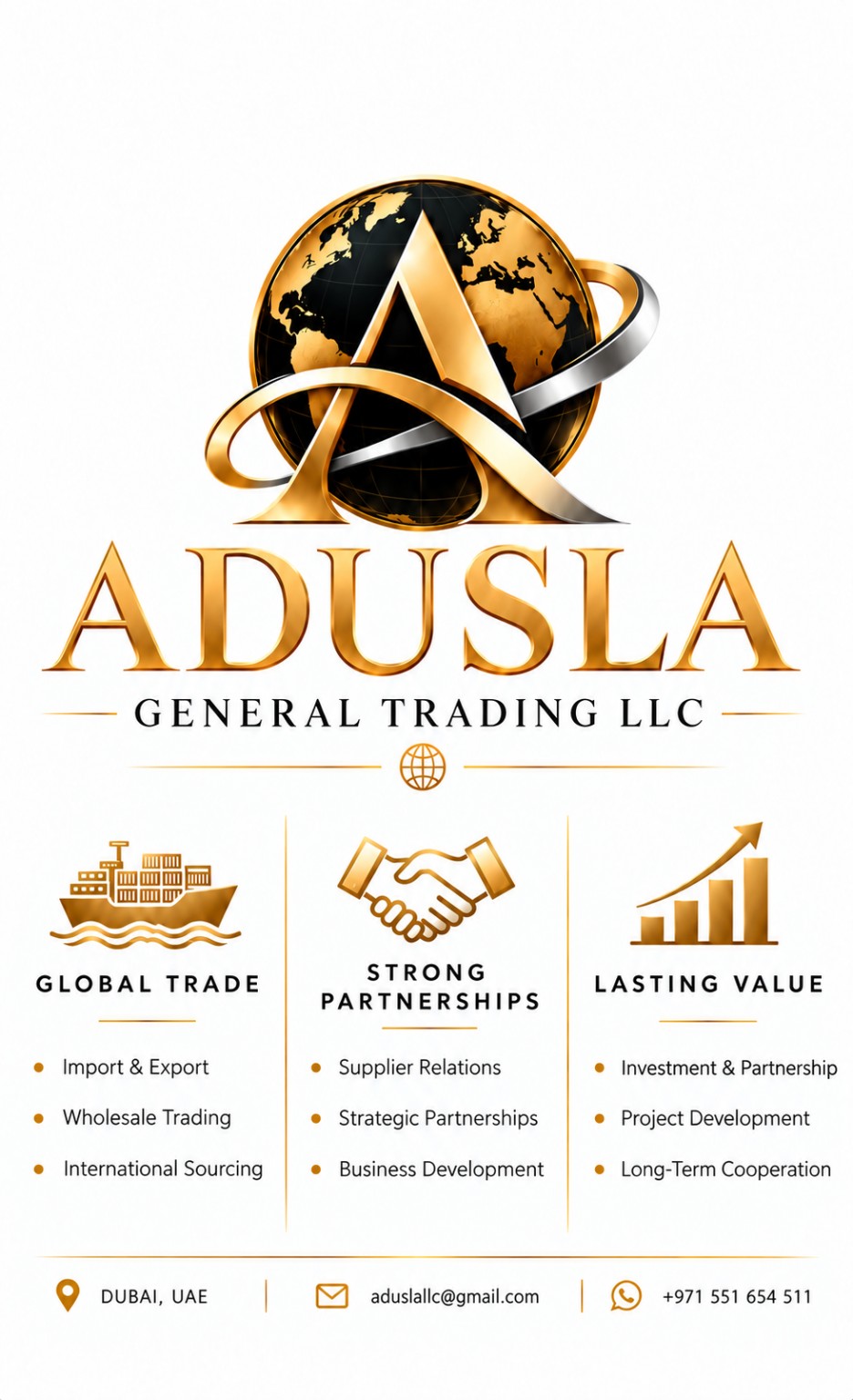 ADUSLA General Trading LLC — Global Trade, Strong Partnerships, Lasting Value. Contact details: Dubai, UAE; aduslallc@gmail.com; +971 551 654 511.